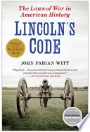 Lincoln's code : the laws of war in american history.