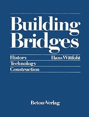 Building bridges : history, technology, construction /