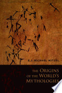 The origins of the world's mythologies /