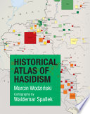 Historical atlas of Hasidism /