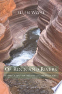 Of rock and rivers : seeking a sense of place in the American West /
