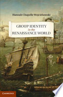 Group Identity in the Renaissance World /