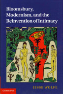 Bloomsbury, Modernism, and the Reinvention of Intimacy /