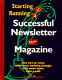 Starting and running a successful newsletter or magazine /
