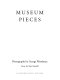 Museum pieces /