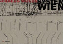 Lebbeus Woods : system Wien /
