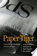 Paper tiger : an old sportswriter's reminiscences of people, newspapers, war, and work /