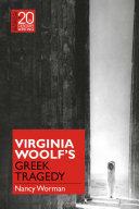 Virginia Woolf's Greek tragedy /