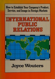 International public relations : how to establish your company's product, service, and image in foreign markets /