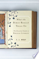 What the Bible really tells us : the essential guide to biblical literacy /