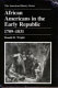 African Americans in the early republic, 1789-1831 /