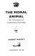 The moral animal : evolutionary psychology and everyday life /
