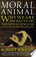 The moral animal : evolutionary psychology and everyday life /