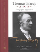 Thomas Hardy A to Z : the essential reference to his life and work /
