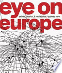 Eye on Europe : prints, books & multiples, 1960 to now /