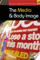 The media and body image : if looks could kill /