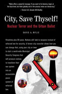 City, save thyself! : nuclear terror and the urban ballot /