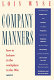 Company manners : how to behave in the workplace in the '90s /