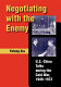 Negotiating with the enemy : U.S.-China talks during the Cold War, 1949-1972 /