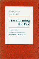 Transforming the past : tradition and kinship among Japanese Americans /