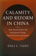 Calamity and reform in China : state, rural society, and institutional change since the great leap famine /