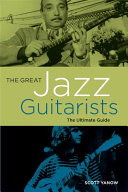 The great jazz guitarists : the ultimate guide /