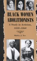 Black women abolitionists : a study in activism, 1828-1860 /