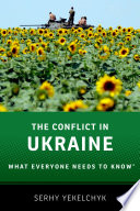 The conflict in Ukraine : what everyone needs to know® /
