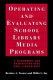 Operating and evaluating school library media programs : a handbook for administrators and librarians /