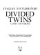 Divided twins = Razdel ennye blizne t sy : Alaska and Siberia /