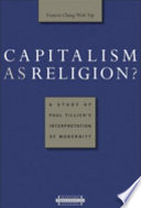 Capitalism as religion? : a study of Paul Tillich's interpretation of modernity /
