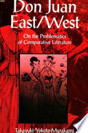 Don Juan East/West : on the problematics of comparative literature /