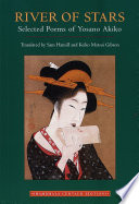 River of stars : selected poems of Yosano Akiko /