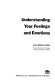 Understanding your feelings and emotions /