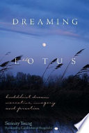 Dreaming in the Lotus : Buddhist dream narrative, imagery & practice /