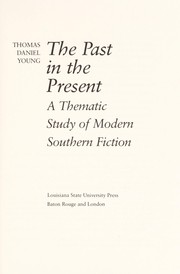 The past in the present : a thematic study of modern Southern fiction /