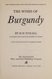 The International Wine and Food Society's guide to the wines of Burgundy,