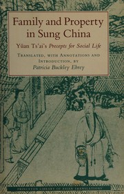 Family and property in Sung China : Yüan Tsʻai's Precepts for social life /