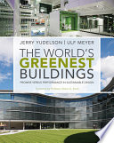 The world's greenest buildings : promise versus performance in sustainable design /