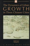 The dynamics of urban growth in three Chinese cities /
