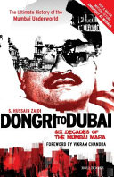 Dongri to Dubai : six decades of the Mumbai mafia /