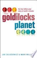 The Goldilocks planet : the four billion year story of earth's climate /
