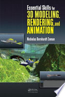Essential skills for 3D modeling, rendering, and animation /