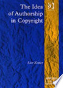 The idea of authorship in copyright /