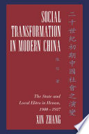 Social transformation in modern China : the state and local elites in Henan, 1900-1937 /