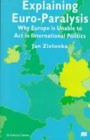 Explaining Euro-paralysis : why Europe is unable to act in international politics /