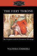 The fiery throne : the prophets and Old Testament theology /