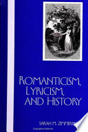 Romanticism, lyricism, and history /