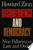 Disobedience and democracy : nine fallacies on law and order /