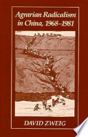 Agrarian radicalism in China, 1968-1981 /